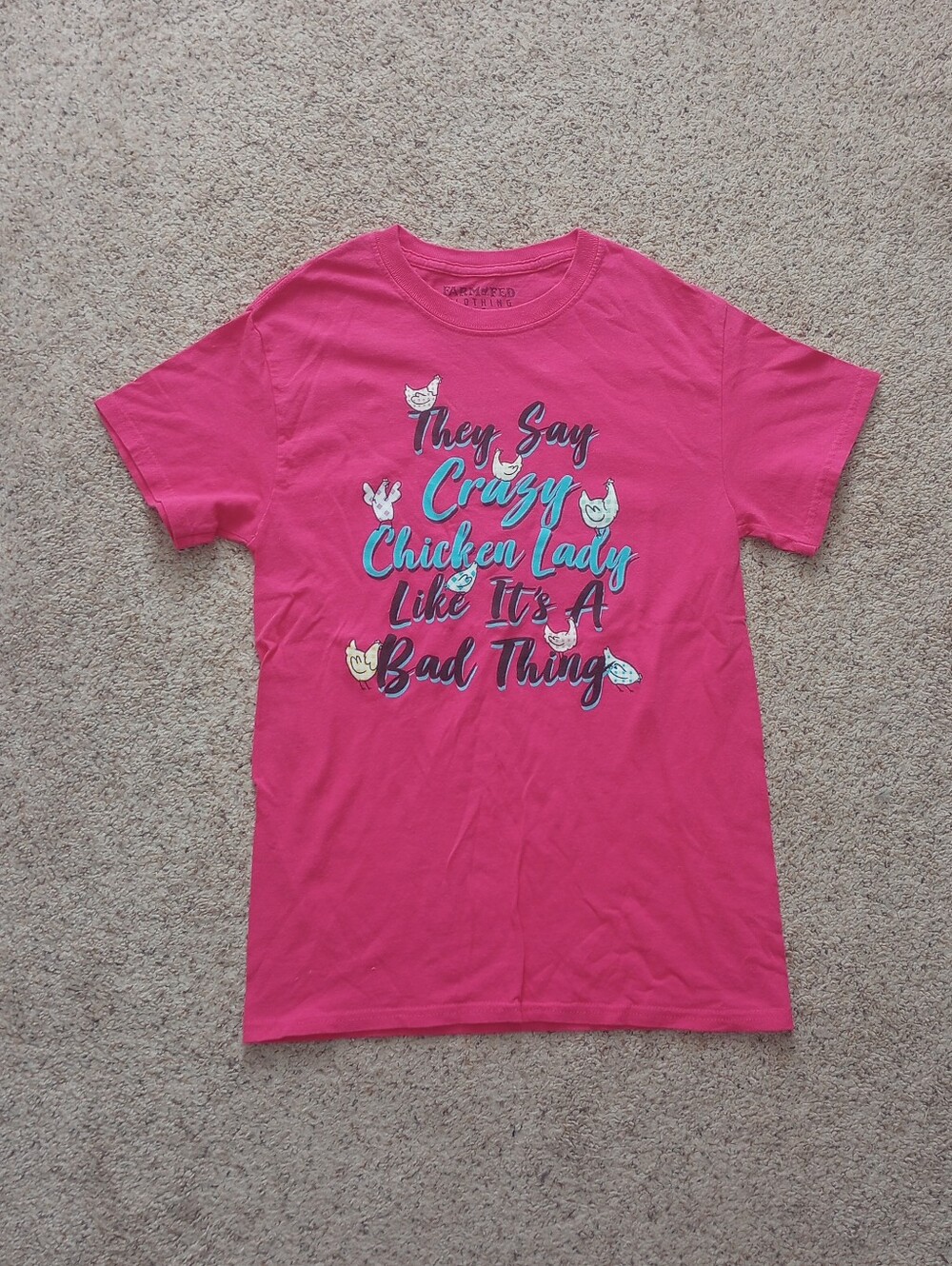 They Say Crazy Chicken Lady Like It's A Bad Thing 🐓🐔🐥 Pink Shirt Medium